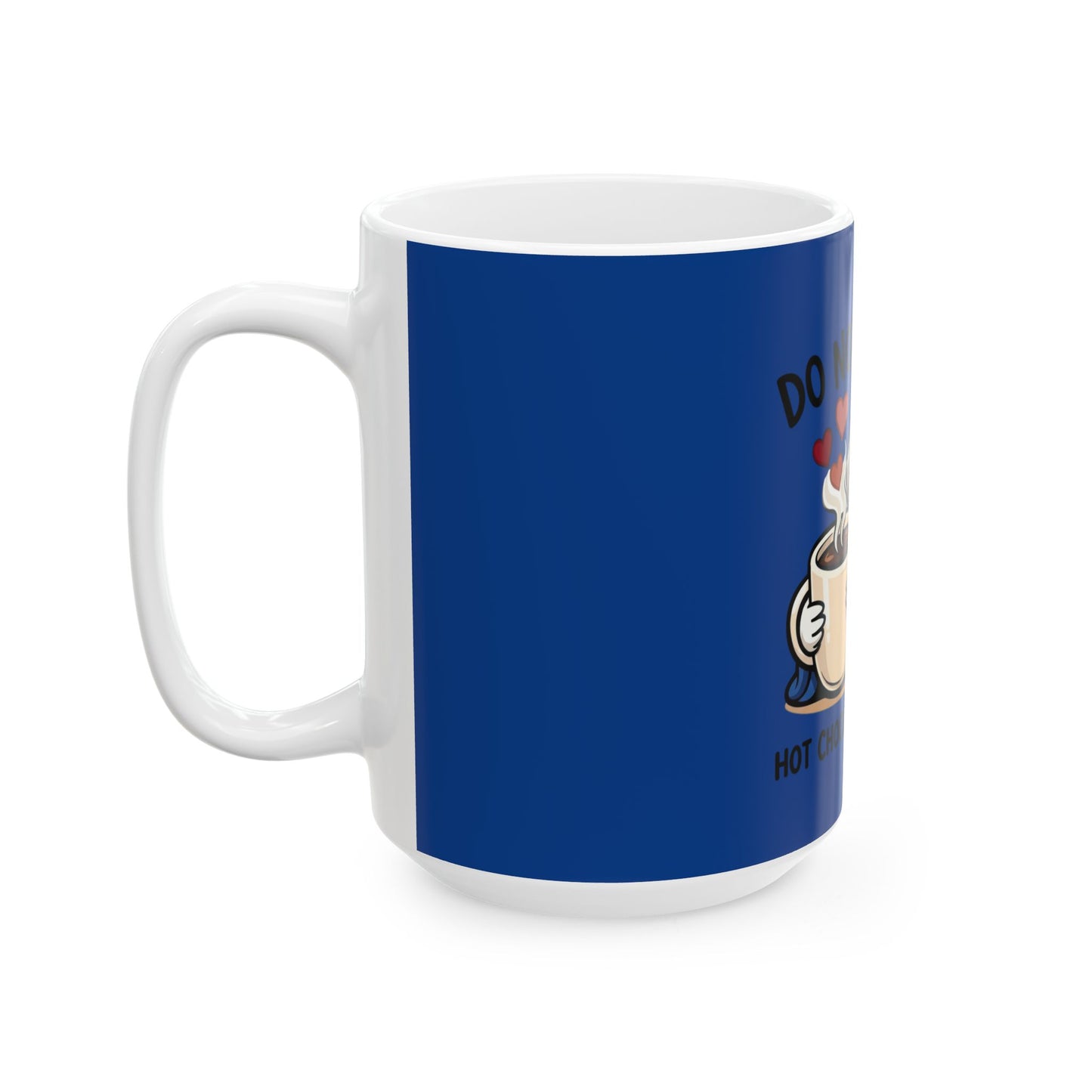 Do Not Disturb Hot Chocolate Mug — Cute Dog Cozy Winter Coffee Cup (11oz/15oz)