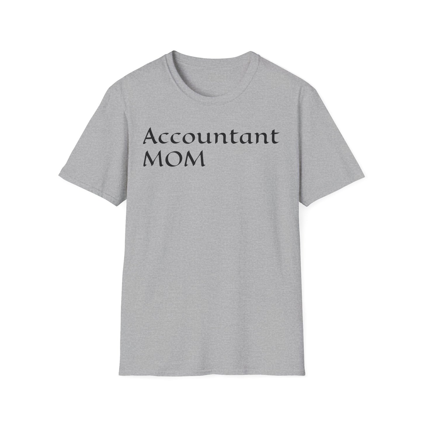Accountant Mom T-Shirt — Proud Accounting Mom Tee for Moms Who Crunch Numbers
