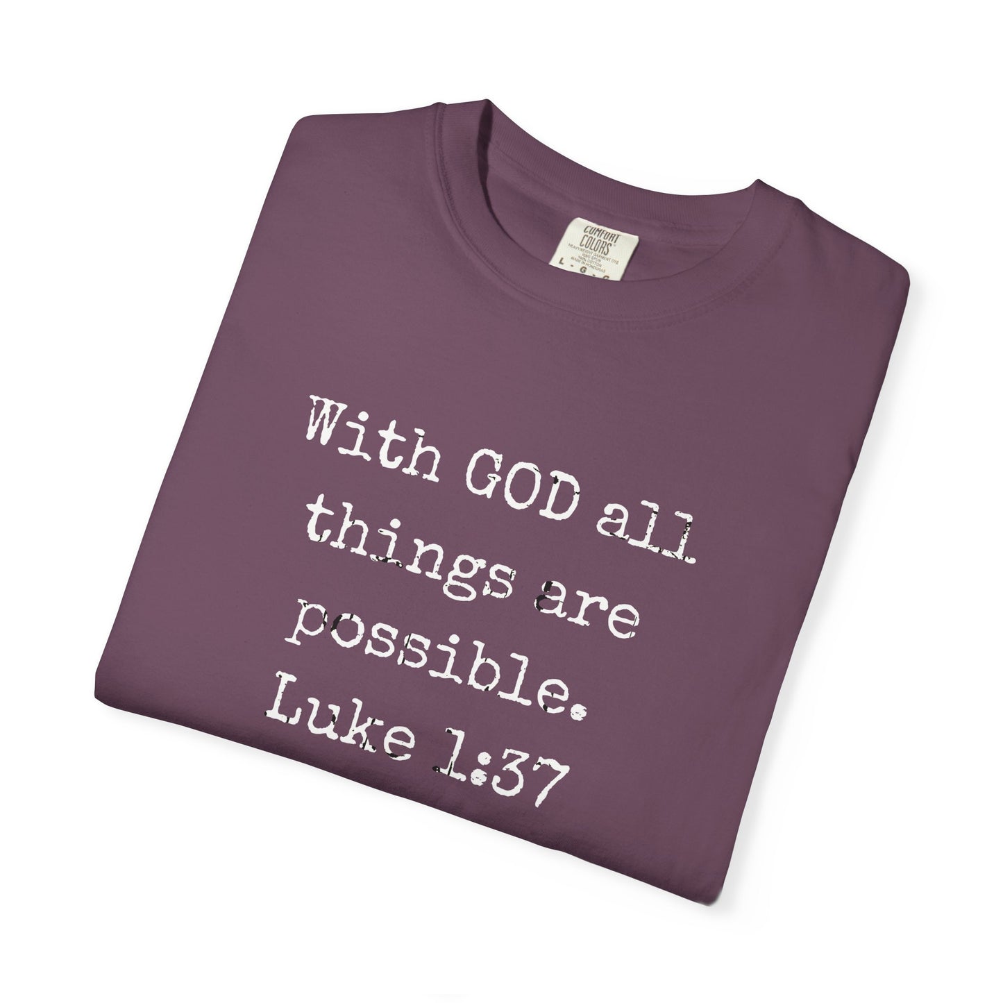 Luke 1:37 Bible Verse T-Shirt — "With GOD all things are possible" Faith Tee