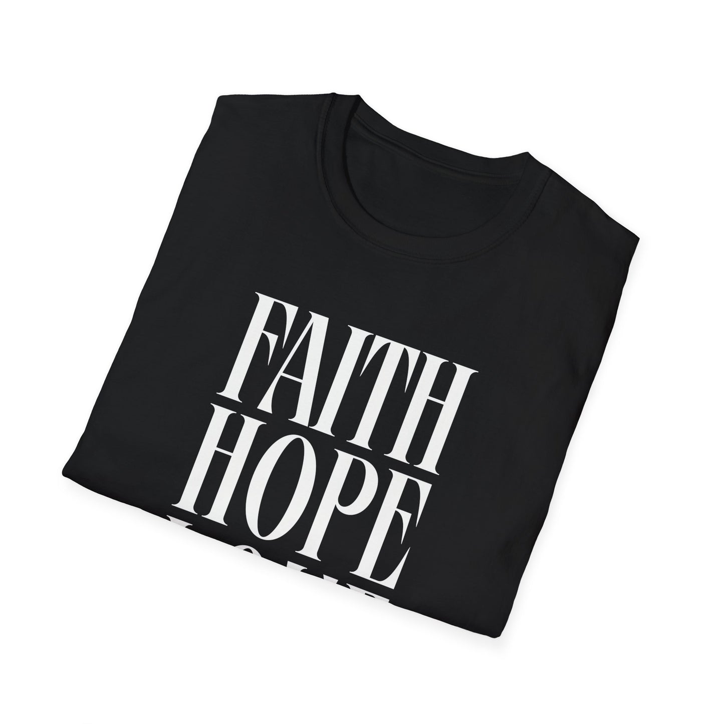 Faith Hope Love Unisex Softstyle T-Shirt | Inspirational Graphic Tee