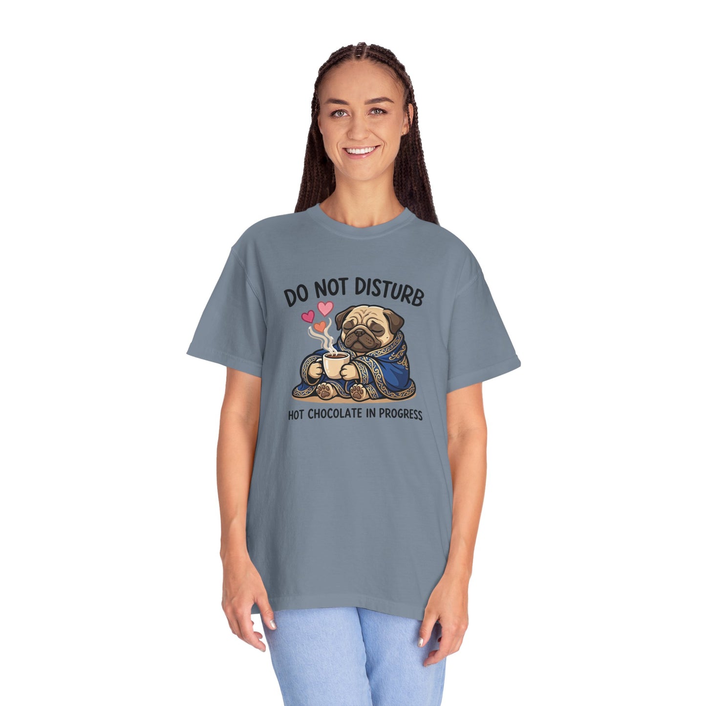 Do Not Disturb Pug T-Shirt — "Hot Chocolate in Progress" Cozy Graphic Tee
