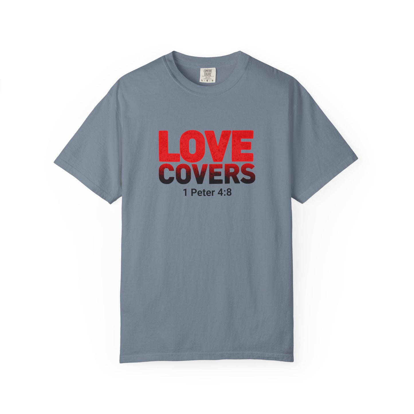 Love Covers T-Shirt — 1 Peter 4:8 Faith Tee