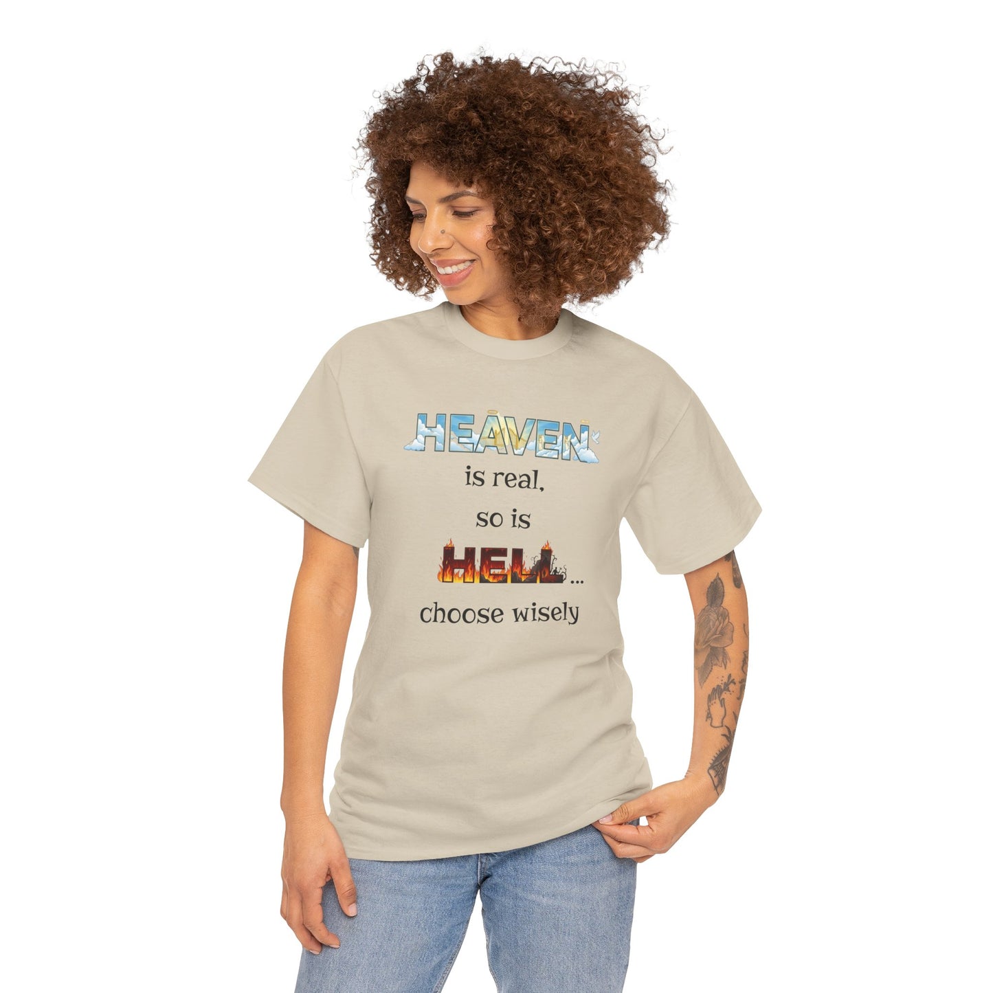 T-Shirt — "Heaven is real, so is Hell... choose wisely" Inspirational Faith Tee
