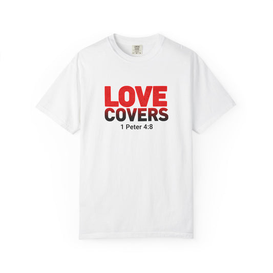 Love Covers T-Shirt — 1 Peter 4:8 Faith Tee