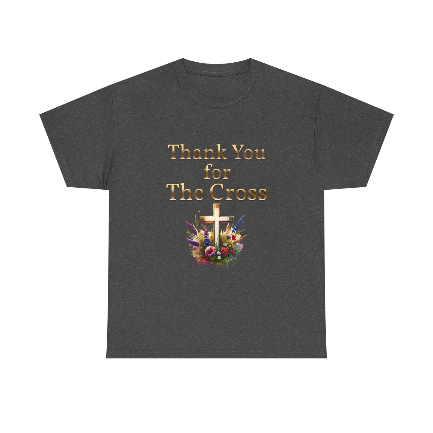 Thank You for THE CROSS  with beautiful flowers at base of Cross written in gold Inspirational- Creative & Unique Design