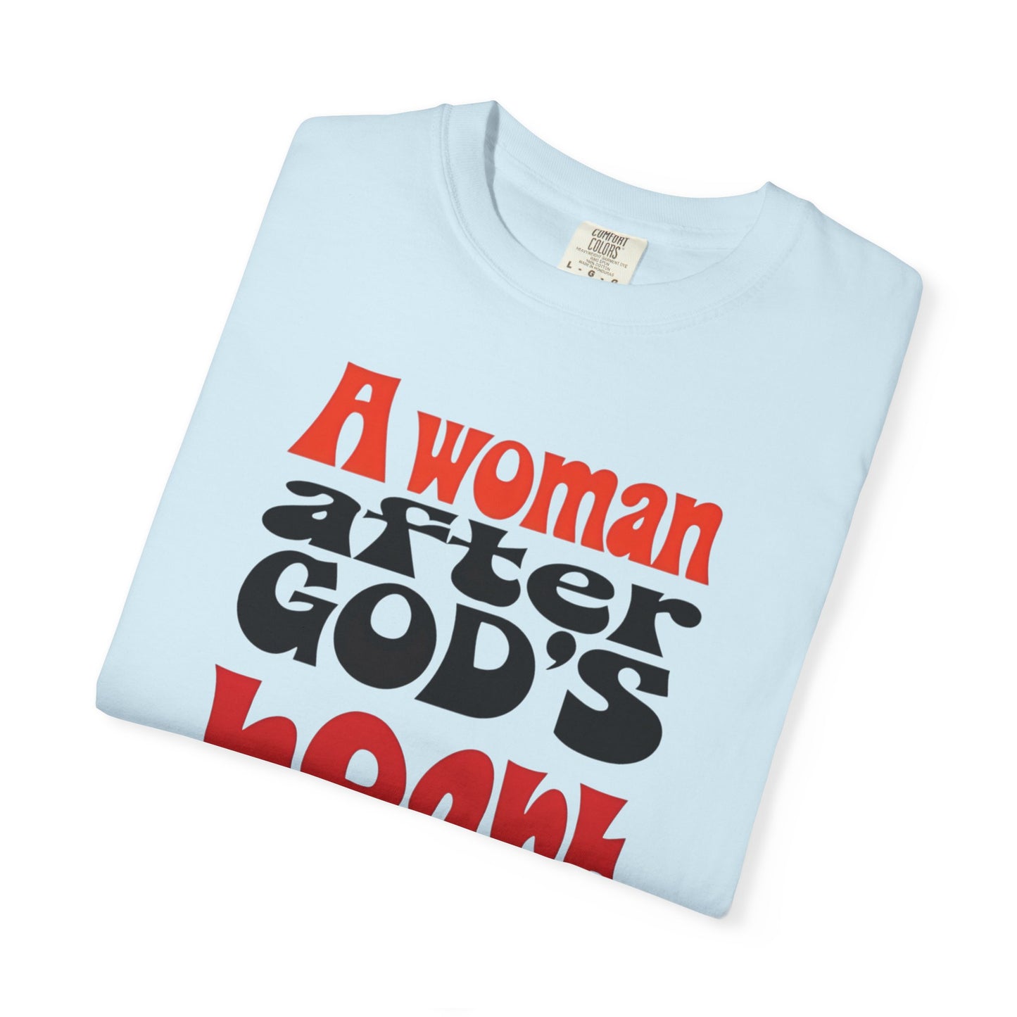 T-Shirt — "A Woman After God's Heart" Faith Graphic Tee