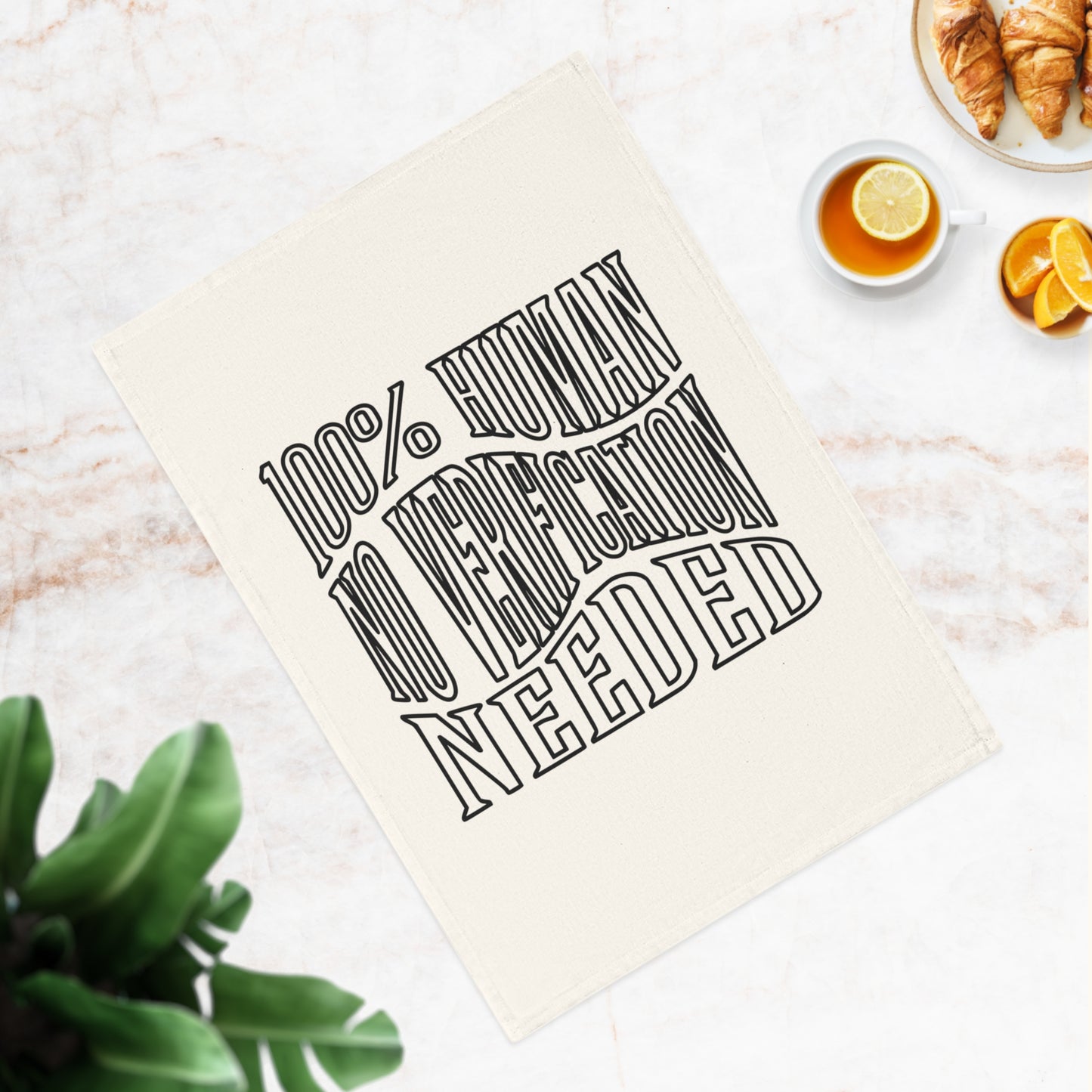 100% Human No Verification Needed Cotton Tea Towel - Quirky Kitchen Decor