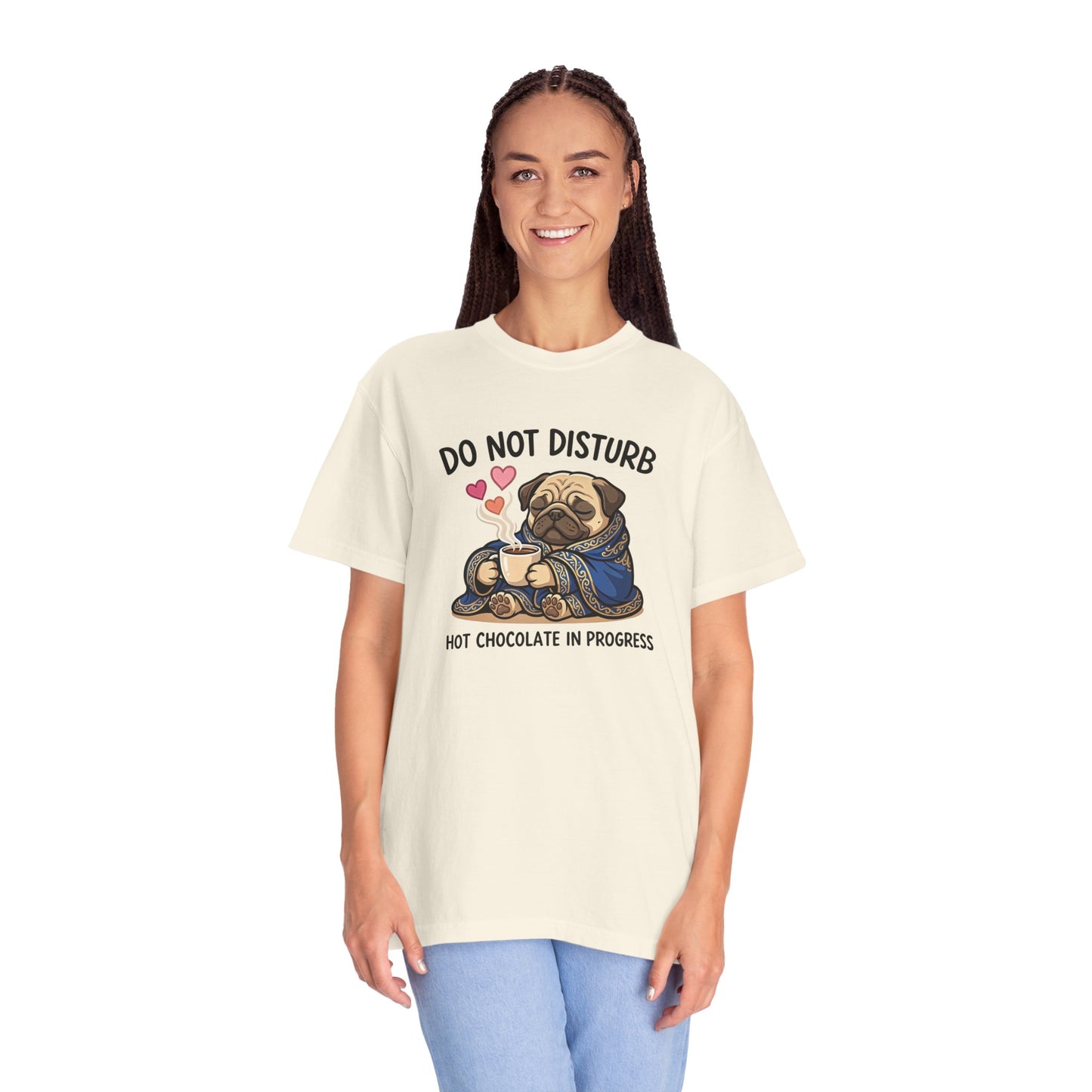 Do Not Disturb Pug T-Shirt — "Hot Chocolate in Progress" Cozy Graphic Tee