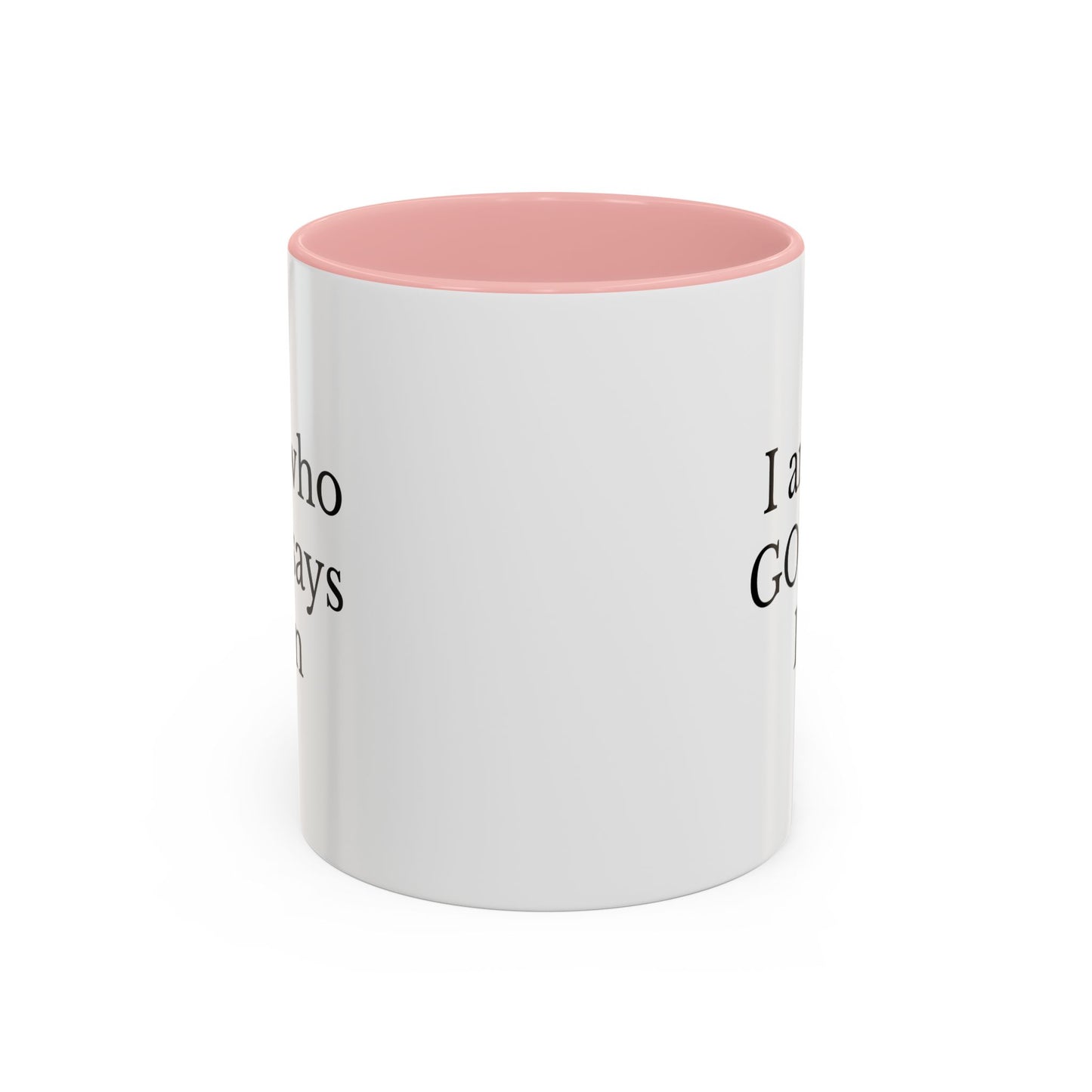 I AM WHO GOD SAYS I AM - Accent Coffee Mug (11, 15oz)
