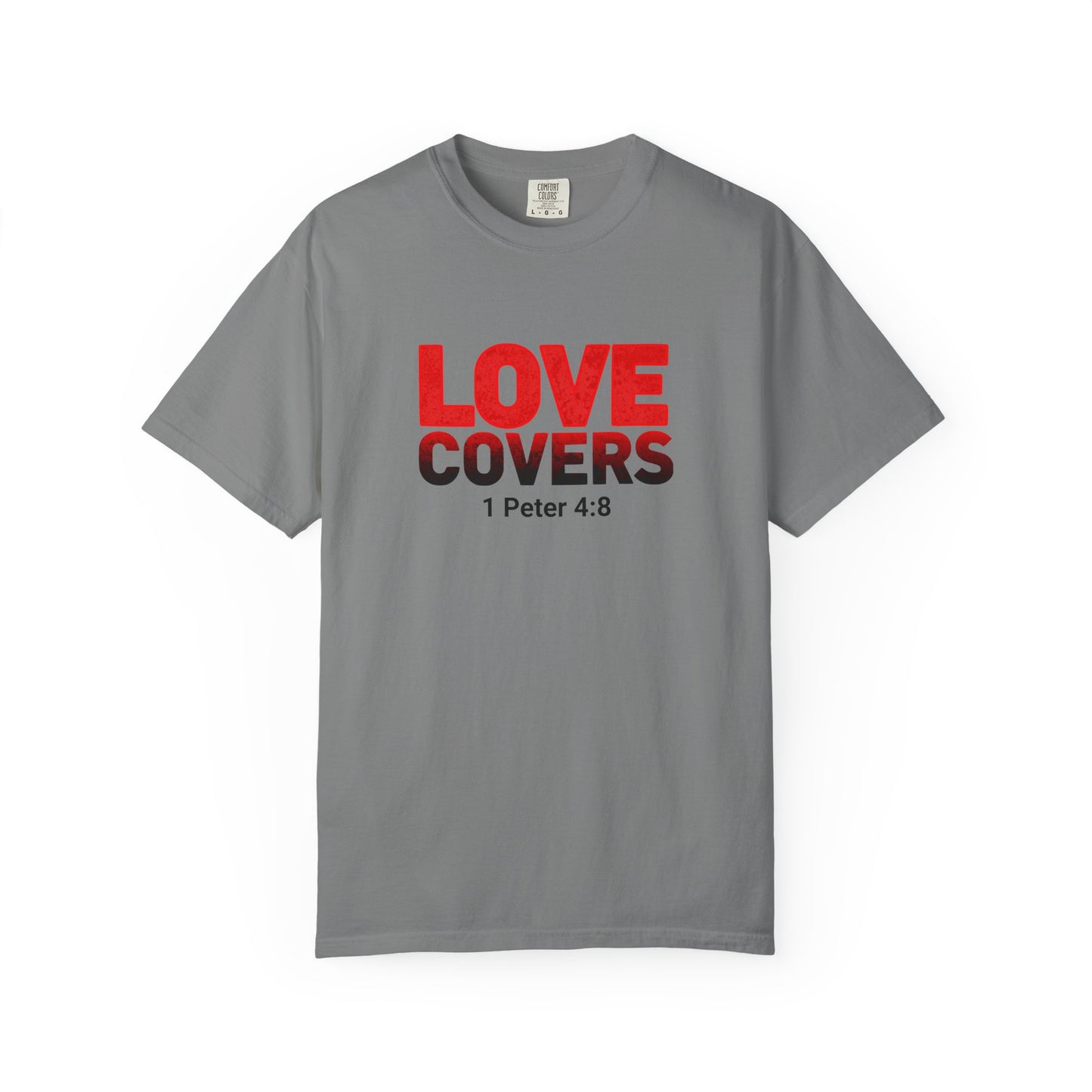 Love Covers T-Shirt — 1 Peter 4:8 Faith Tee