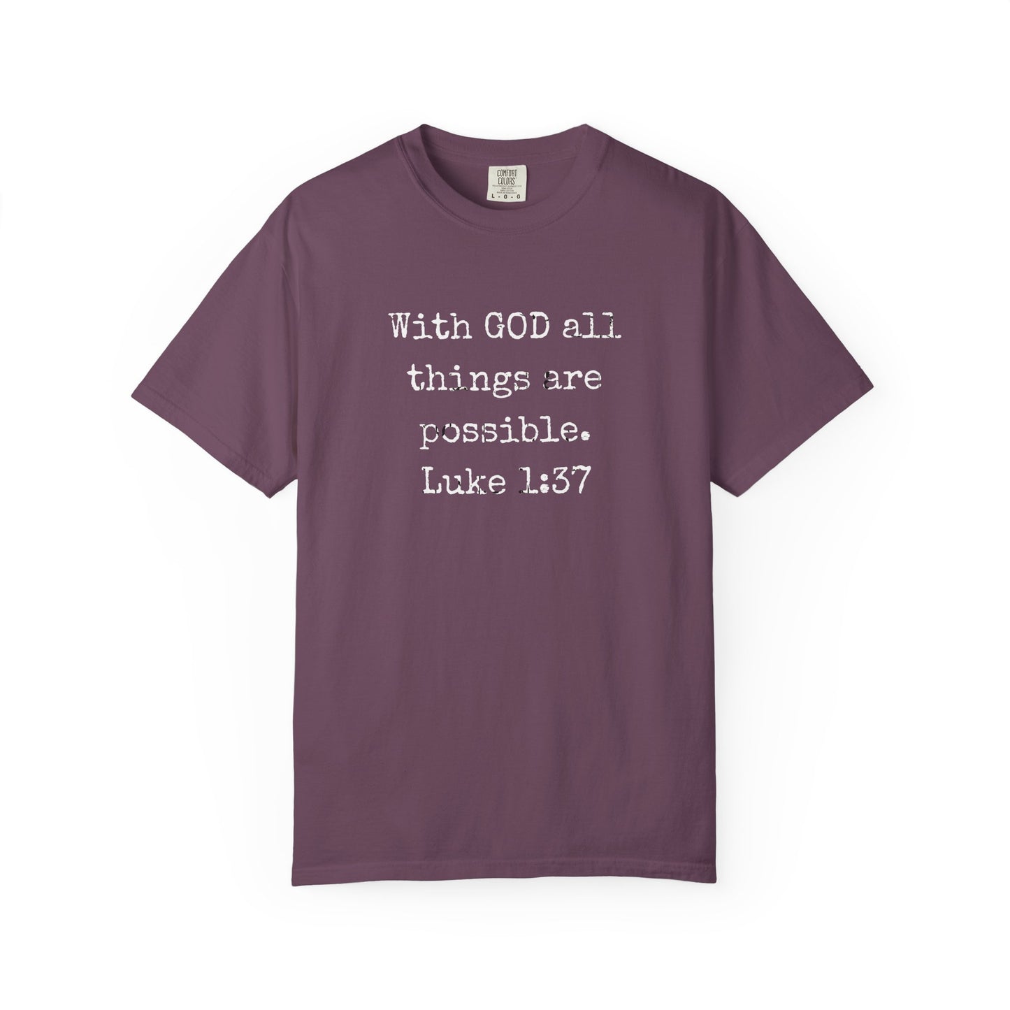 Luke 1:37 Bible Verse T-Shirt — "With GOD all things are possible" Faith Tee