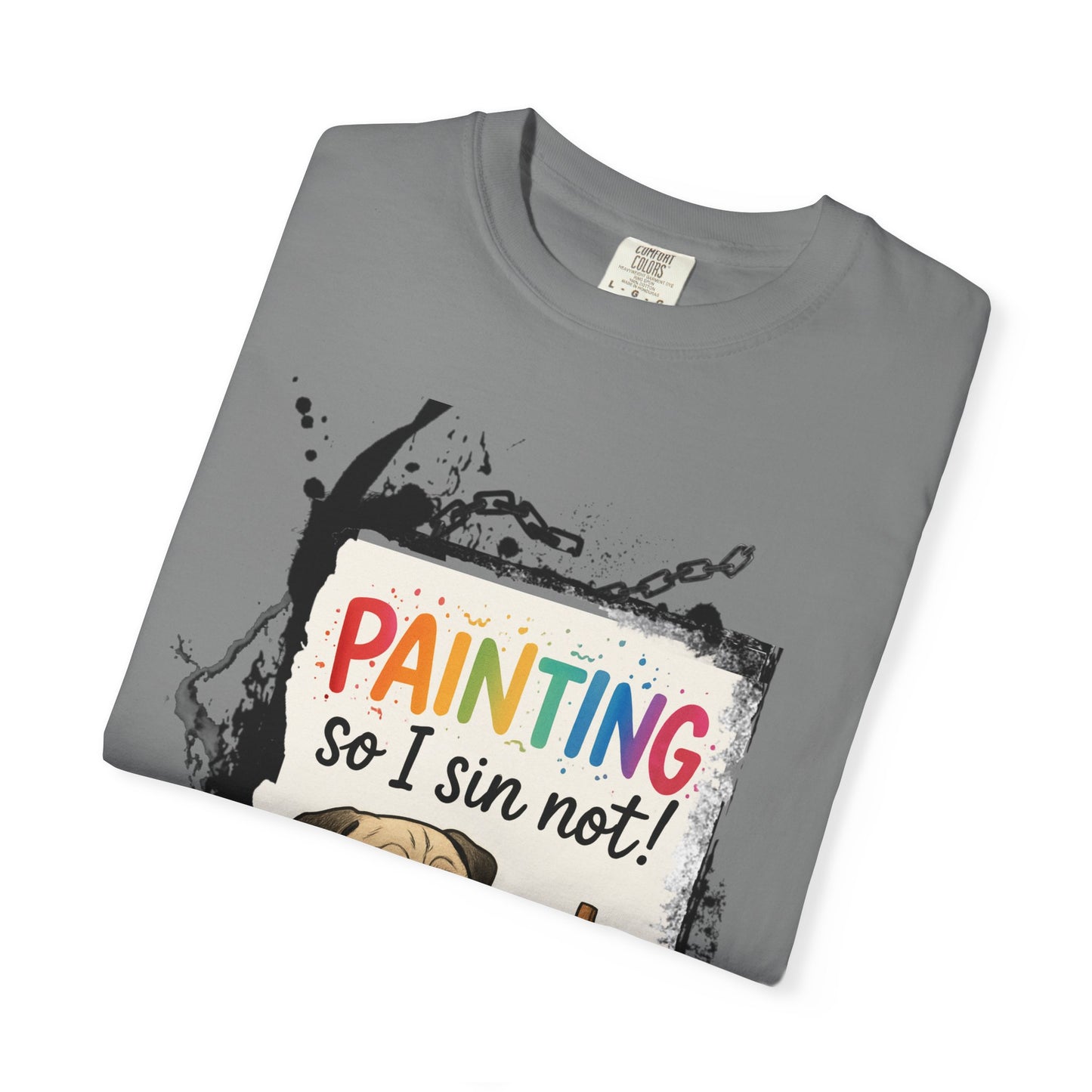 Humorous "Painting So I Sin Not" Pug T-Shirt