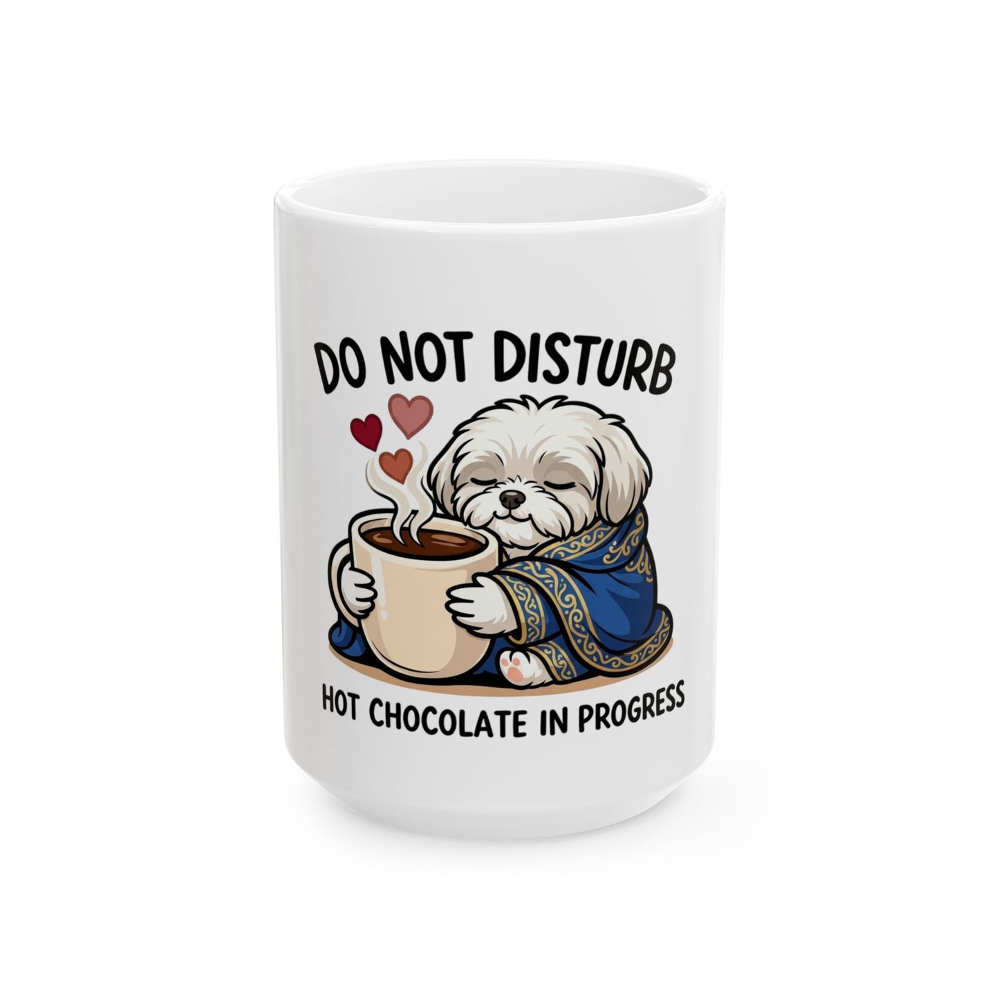 Do Not Disturb Hot Chocolate Mug — Cozy Dog Lover Winter Cup, Animal Lover Gift (11oz/15oz)