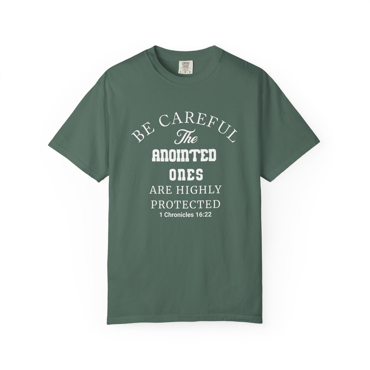 Christian T-Shirt — "Be Careful The Anointed Ones Are Highly Protected" (1 Chronicles 16:22)