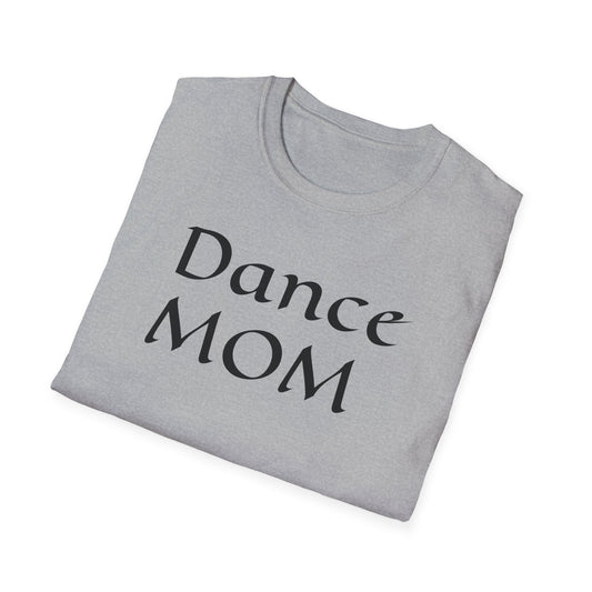 Dance Mom Unisex Softstyle T-Shirt - Stylish Tee for Proud Dance Parents
