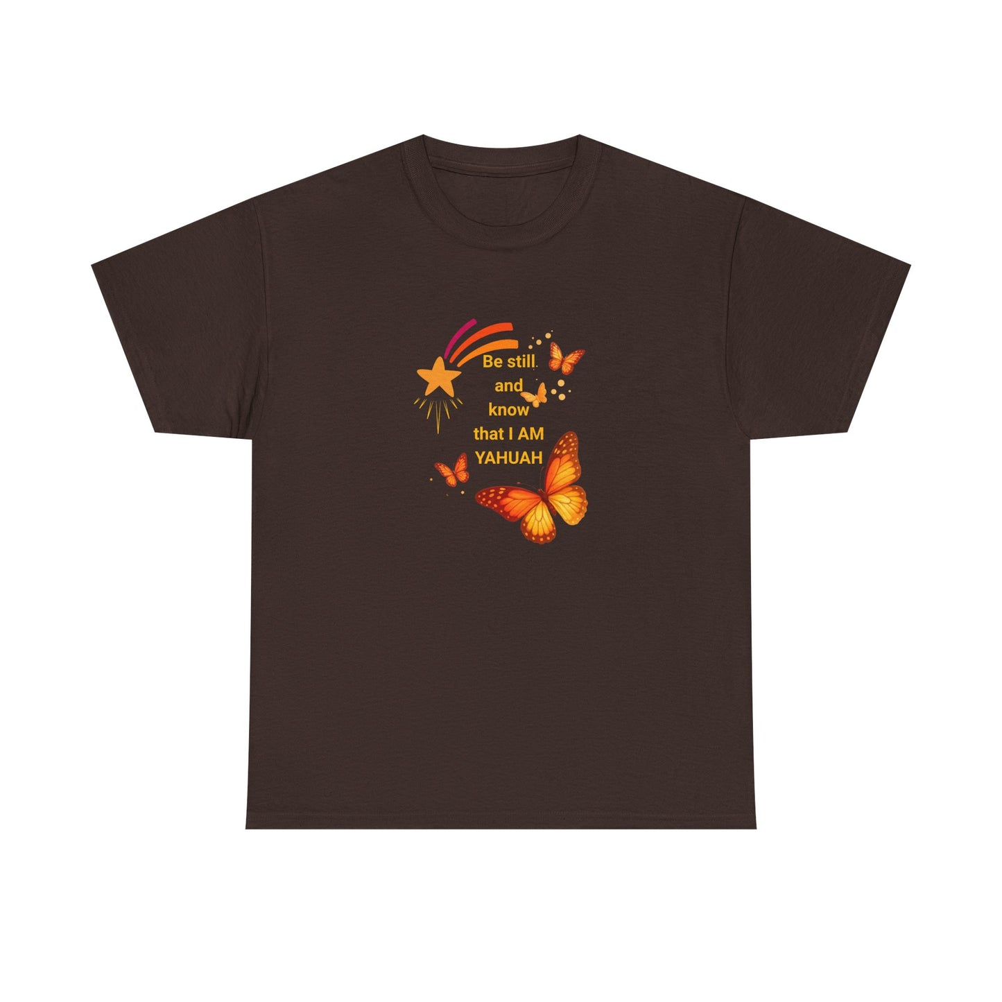 T-Shirt — Orange Butterfly "Be still and know that I AM YAHUAH" Inspirational Graphic Tee