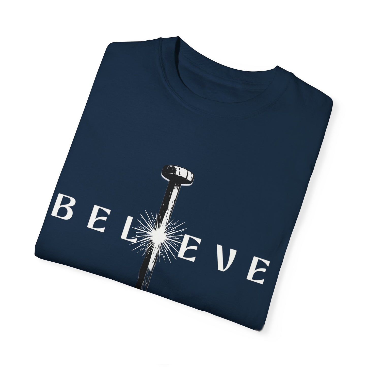 Unisex 'Believe' Garment-Dyed T-shirt - Inspirational Graphic Tee