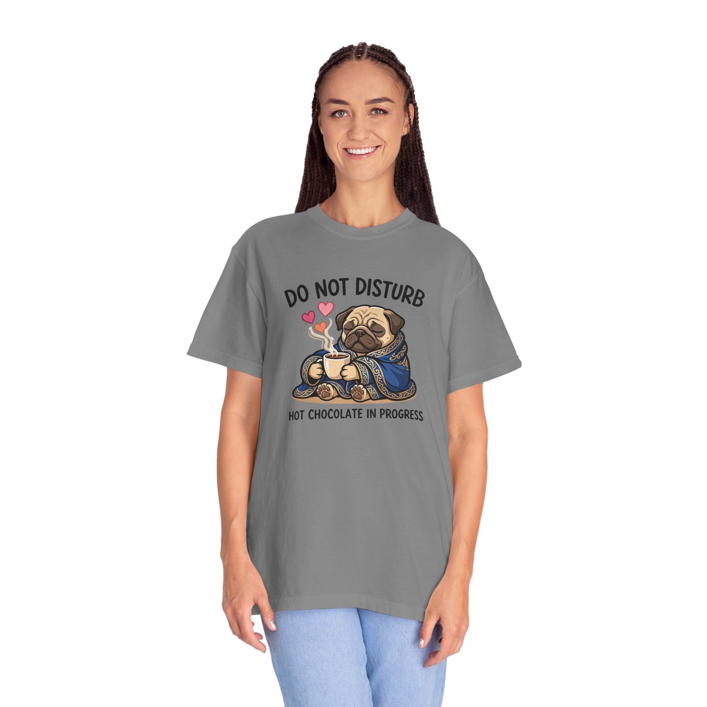 Do Not Disturb Pug T-Shirt — "Hot Chocolate in Progress" Cozy Graphic Tee