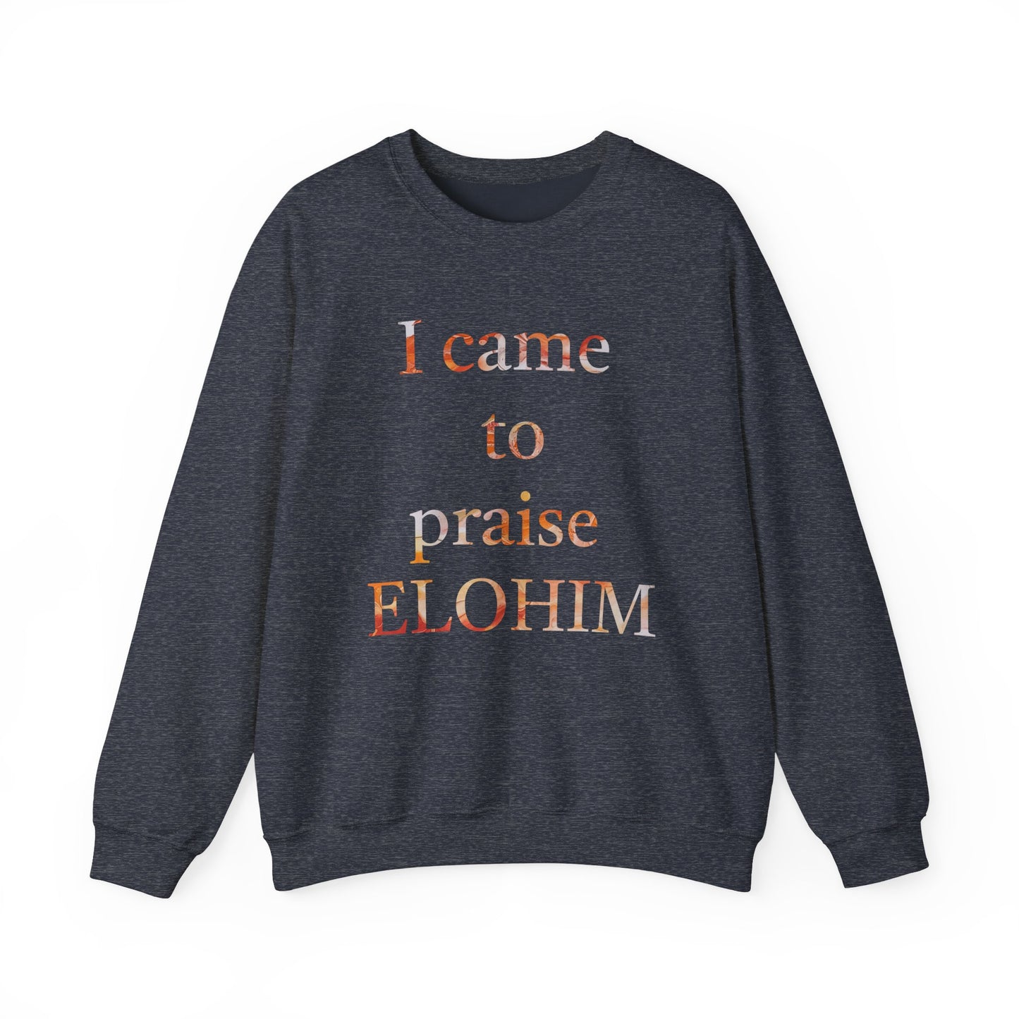 Crewneck Sweatshirt - Acrylic Pouring Paint mask for 'I Came to Praise Elohim'  Inspirational Design - Inspire par Dieu